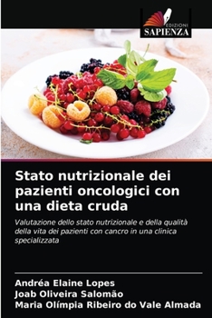 Paperback Stato nutrizionale dei pazienti oncologici con una dieta cruda [Italian] Book
