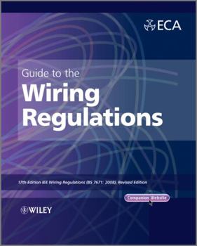 Paperback Guide to the Iet Wiring Regulations: Iet Wiring Regulations (Bs 7671:2008 Incorporating Amendment No 1:2011) Book