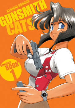 Paperback Gunsmith Cats Omnibus Volume 1 Book