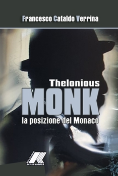 Paperback Thelonious MONK: la posizione del Monaco [Italian] Book