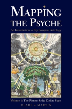Paperback Mapping the Psyche Volume 1: The Planets and the Zodiac Signs Book