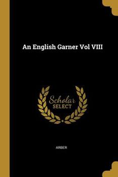 Paperback An English Garner Vol VIII Book