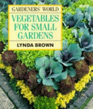 Paperback Gardener's World Vegetables for Small Gardens Book