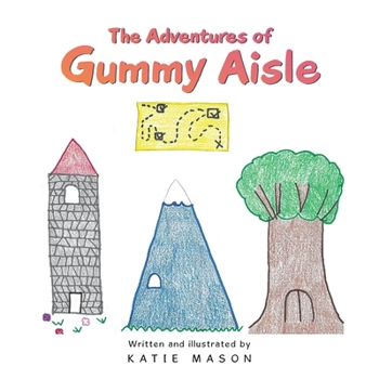 Paperback The Adventures of Gummy Aisle Book