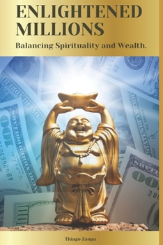 Paperback Enlightened Millions: Balancing Spirituality and Wealth. Book