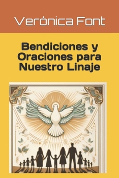 Paperback Bendiciones y Oraciones para Nuestro Linaje [Spanish] Book