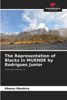 Paperback The Representation of Blacks in MUENDE by Rodrigues Junior Book