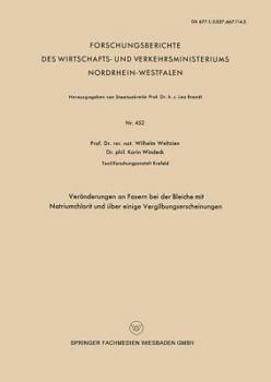 Paperback Veränderungen an Fasern Bei Der Bleiche Mit Natriumchlorit Und Über Einige Vergilbungserscheinungen [German] Book