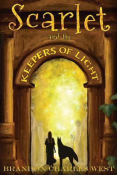 Scarlet and the Keepers of Light - Book #1 of the Scarlet Hopewell