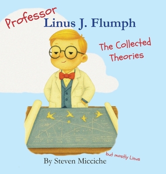 Professor Linus J. Flumph: The Collected Theories