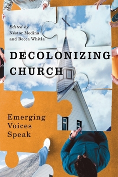 Paperback Decolonizing Church: Emerging Voices Speak Book