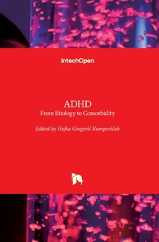 ADHD: From Etiology to Comorbidity