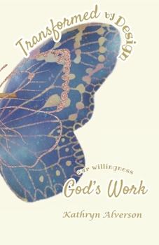 Paperback Transformed by Design: Our Willingness God's Work Book