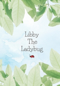Paperback Libby The Ladybug: Paperback Illustrated Ages 3-5 February 1 2022 Book