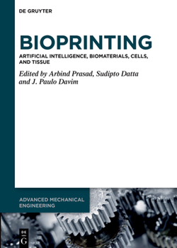 Hardcover Bioprinting: Artificial Intelligence, Biomaterials, Cells, and Tissue Book