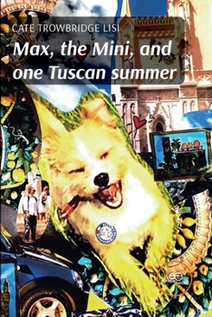 Paperback Max, the Mini, and one Tuscan summer Book