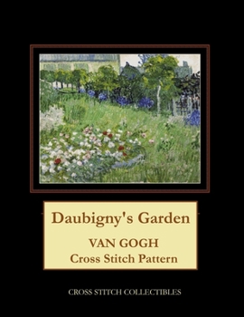 Paperback Daubigny's Garden: Van Gogh Cross Stitch Pattern [Large Print] Book