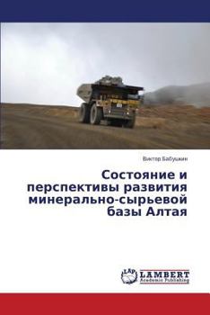 Paperback Sostoyanie I Perspektivy Razvitiya Mineral'no-Syr'evoy Bazy Altaya [Russian] Book