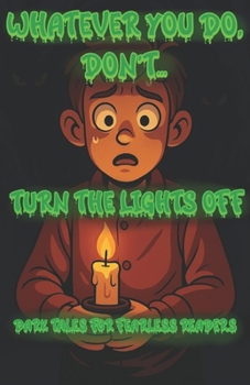 Paperback Whatever You Do, Don't...Turn Off The Lights Book