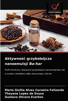 Paperback Aktywno&#347;c grzybobójcza nanoemulsji Ba-har [Polish] Book