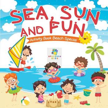 Paperback Sea, Sun and Fun Activity Book Beach Special Book