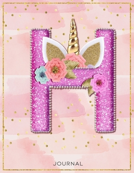Unicorn Monogram Dot Grid Bullet Journal Notebook - Cute Unicorn Personalized Journal Diary with Dotted Pages - Letter H: My Unicorn Journal (Italian Edition)