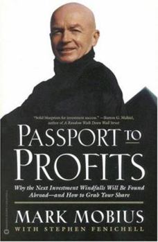 Paperback Passport to Profits: Why the Next Investment Windfalls Will Be Found Abroad-And How to Grab Your Share Book