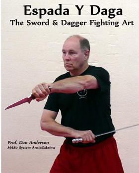 Paperback Espada Y Daga: The Sword & Dagger Fighting Art Book