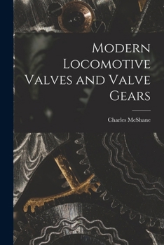 Paperback Modern Locomotive Valves and Valve Gears Book