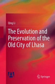Paperback The Evolution and Preservation of the Old City of Lhasa Book