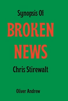 Paperback Synopsis Of Broken news Book