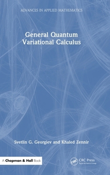 Hardcover General Quantum Variational Calculus Book