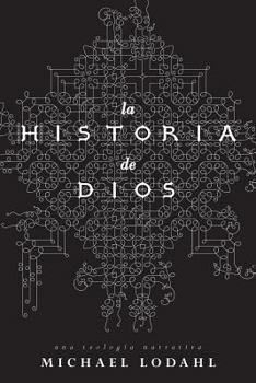 Paperback La Historia de Dios: Una Teologia Narrativa [Spanish] Book