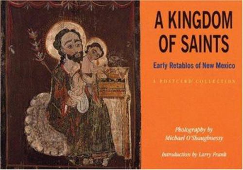 Paperback A Kingdom of Saints: Early Retablos of New Mexico: A Postcard Collection Book