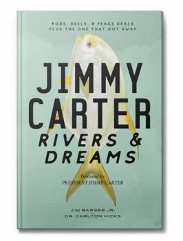 Hardcover Jimmy Carter: Rivers & Dreams Book