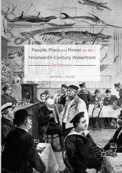 Paperback People, Place and Power on the Nineteenth-Century Waterfront: Sailortown Book