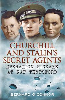 Hardcover Churchill's and Stalin's Secret Agents: Operation Pickaxe at RAF Tempsford Book