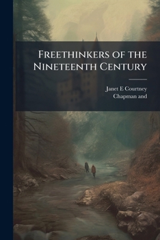 Paperback Freethinkers of the Nineteenth Century Book