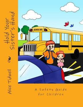 Paperback Hold Your Sister's Hand: A Safety Guide for Children Book