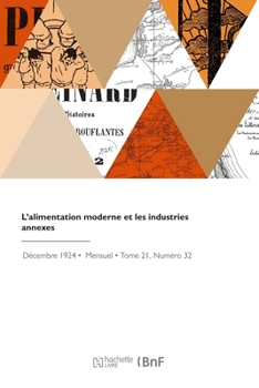 Paperback L'Alimentation Moderne Et Les Industries Annexes [French] Book