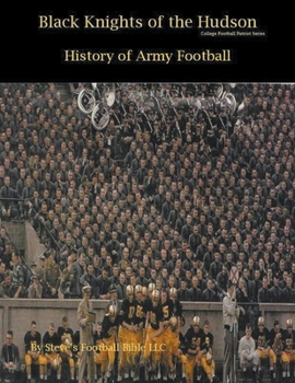 Paperback Black Knights of the Hudson - History of Army Football Book