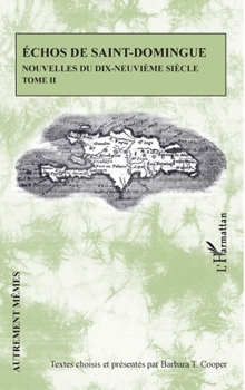 Echos de Saint-Domingue Tome II: Nouvelles du dix-neuvième siècle (Autrement Mêmes) (French Edition)