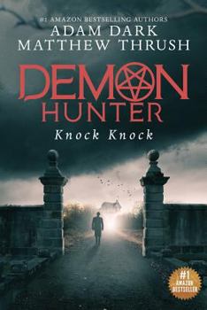 Knock Knock : Demon Hunter Book 2