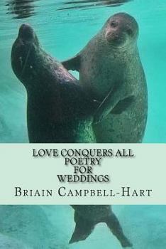 Paperback Love Conquers All Poems For Weddings Book