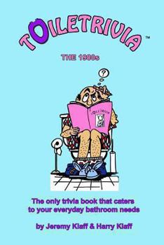 Paperback Toiletrivia - 1980s Trivia: The Only Trivia Book That Caters To Your Everyday Bathroom Needs Book