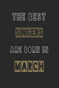 Paperback The Best singers are born in March journal: 6*9 Lined Diary Notebook, Journal or Planner and Gift with 120 pages Book
