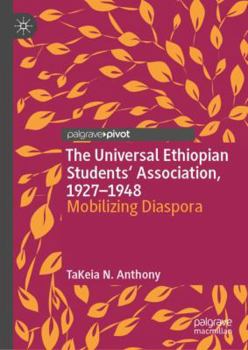 Hardcover The Universal Ethiopian Students' Association, 1927-1948: Mobilizing Diaspora Book