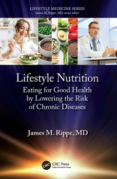 Lifestyle Nutrition: Eating for Good Health by Lowering the Risk of Chronic Diseases (Lifestyle Medicine)