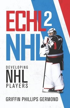 Paperback Echl 2 NHL: Developing NHL Players Book