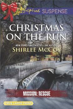 Christmas on the Run - Book #8 of the Mission: Rescue